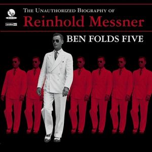 Album Ben Folds Five - The Unauthorized Biography of Reinhold Messner