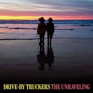 Album Drive-By Truckers - The Unraveling