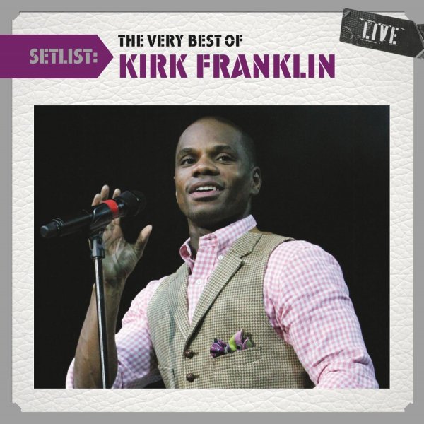  The Very Best of Kirk Franklin Live Album 