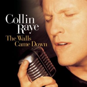 Album Collin Raye - The Walls Came Down