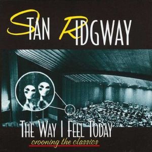 Stan Ridgway The Way I Feel Today, 1998