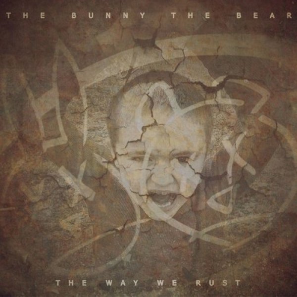 Album The Bunny the Bear - The Way We Rust