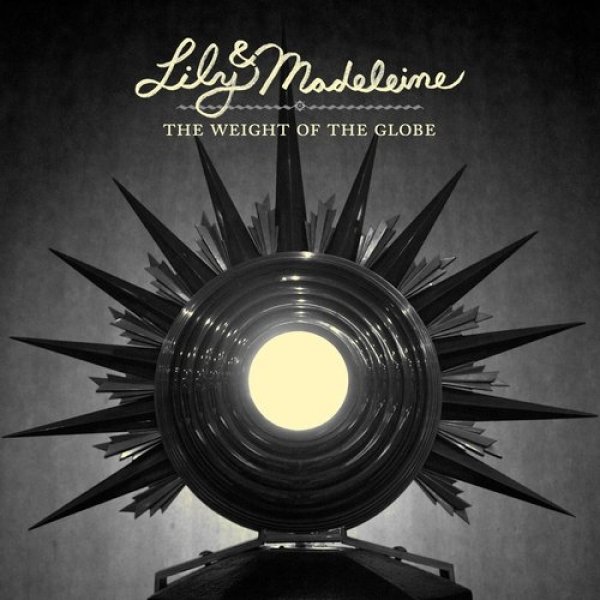 Album Lily & Madeleine - The Weight of the Globe