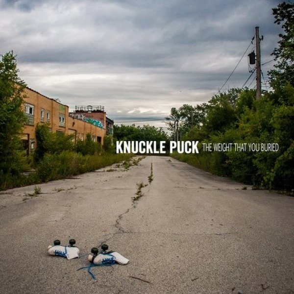 Album Knuckle Puck - The Weight That You Buried