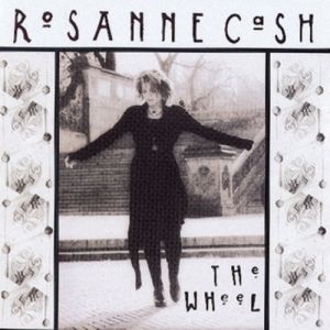 Rosanne Cash The Wheel, 1993