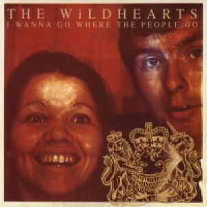 Album The Wildhearts - I Wanna Go Where The People Go