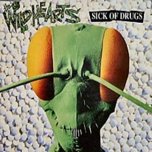 Album The Wildhearts - Sick of Drugs