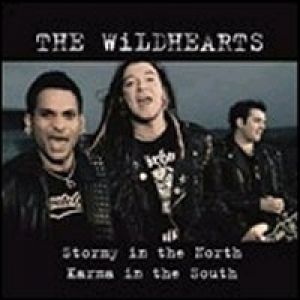 Album The Wildhearts - Stormy In The North, Karma In The South