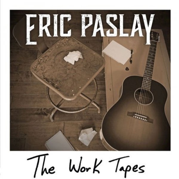 Eric Paslay The Work Tapes, 2017