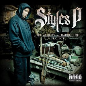 Styles P The World's Most Hardest MC Project, 2012