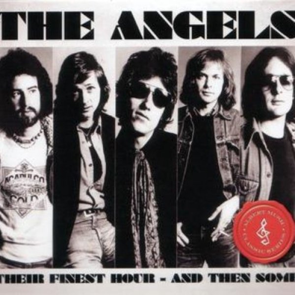 Album The Angels - Their Finest Hour... and Then Some
