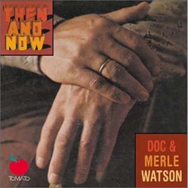 Album Doc Watson - Then and Now
