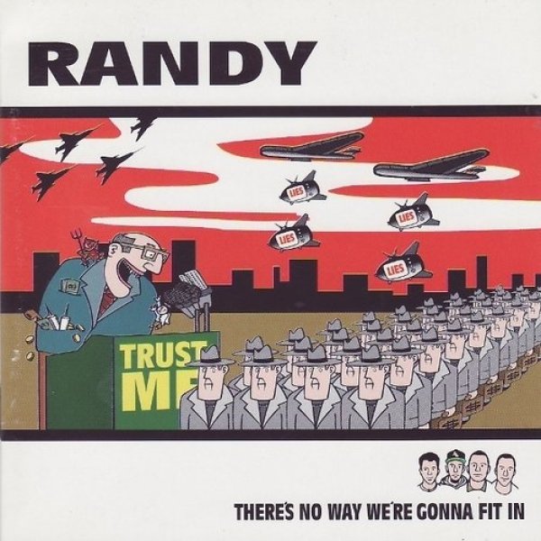 Randy There's No Way We're Gonna Fit In, 1994