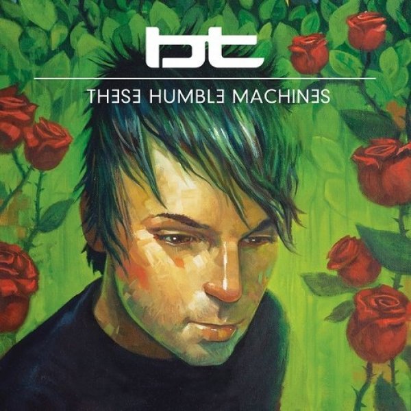 Album BT - These Humble Machines