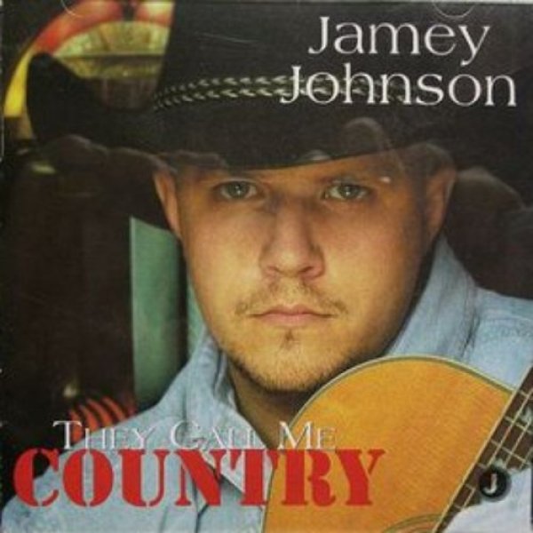 Album Jamey Johnson - They Call Me Country