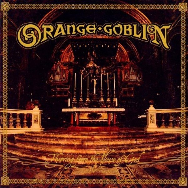 Album Orange Goblin - Thieving from the House of God