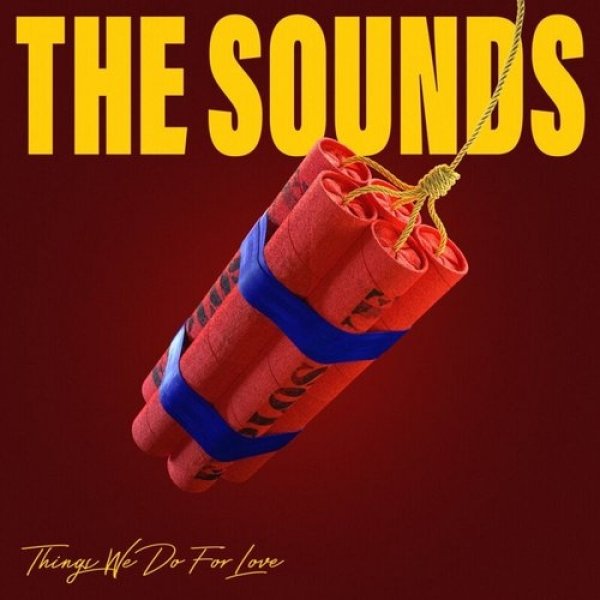 Album The Sounds - Things We Do For Love