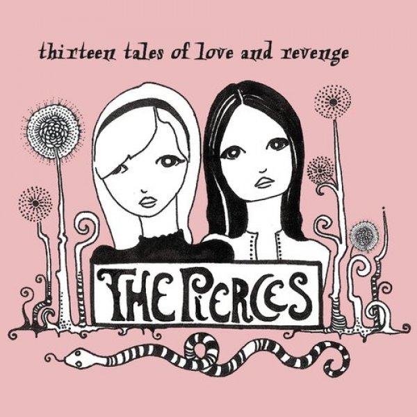 Album The Pierces - Thirteen Tales of Love and Revenge