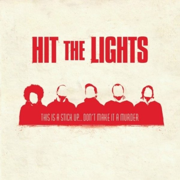 Album Hit the Lights - This Is a Stick Up... Don