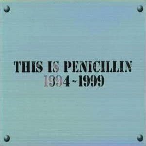 Album PENICILLIN - This is Penicillin 1994-1999