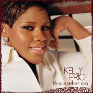 Album Kelly Price - This Is Who I Am