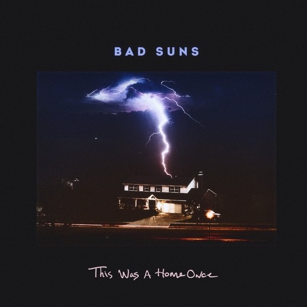 Album Bad Suns - This Was a Home Once