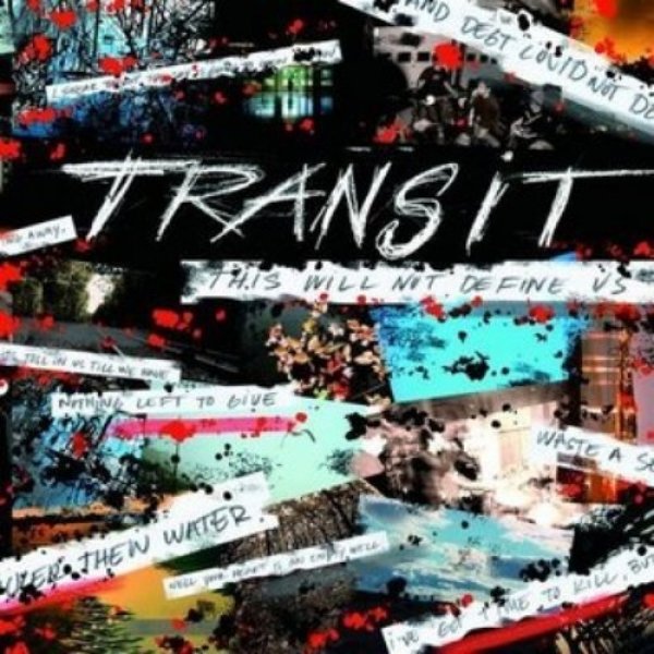 Transit This Will Not Define Us, 2008