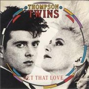 Album Thompson Twins - Get That Love