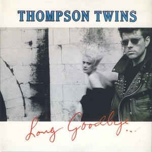 Thompson Twins Long Goodbye, 1987