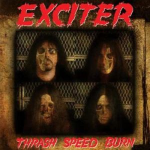 Album Exciter - Thrash Speed Burn