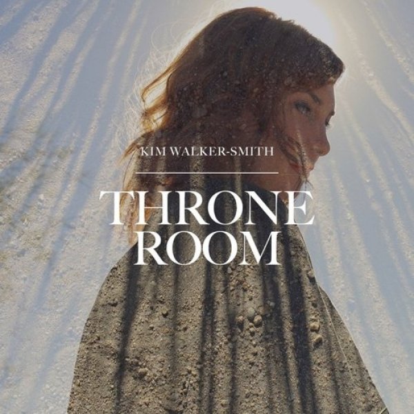 Album Throne Room - Kim Walker-Smith