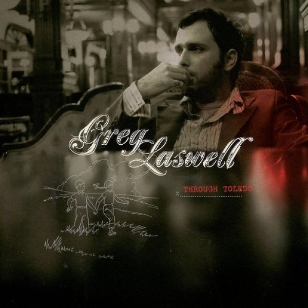 Album Greg Laswell - Through Toledo