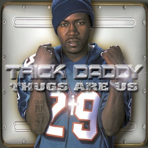 Album Trick Daddy - Thugs Are Us