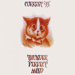 Current 93 Thunder Perfect Mind, 1992
