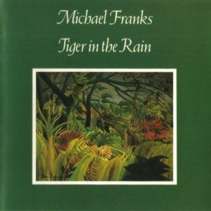Album Michael Franks - Tiger in the Rain