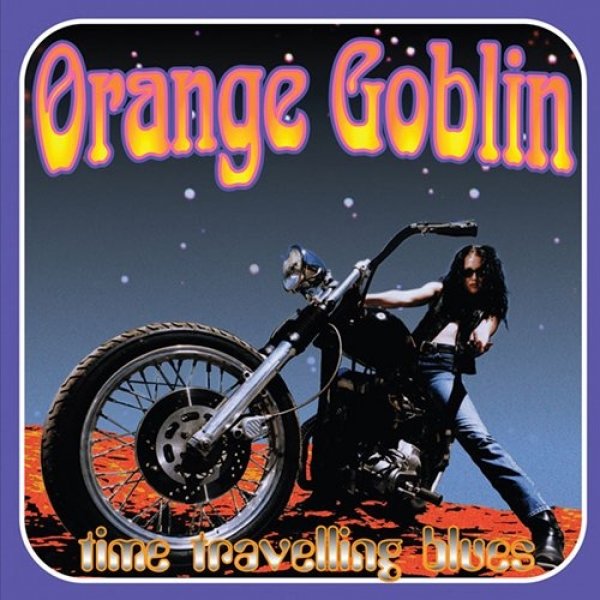 Album Orange Goblin - Time Travelling Blues