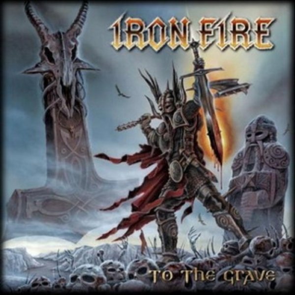 Album Iron Fire - To the Grave