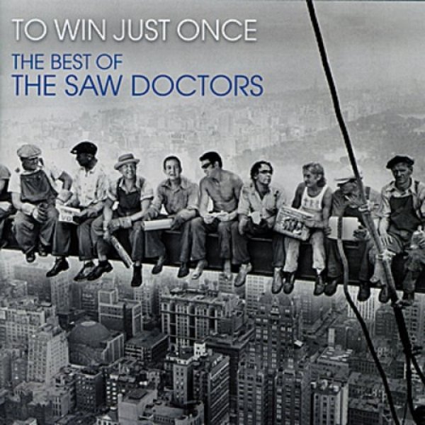To Win Just Once / The Best of the Saw Doctors - album