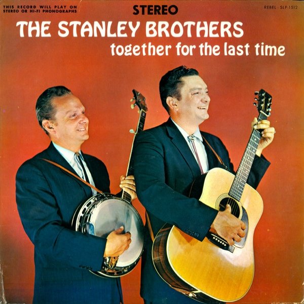 Album The Stanley Brothers - Together for the Last Time