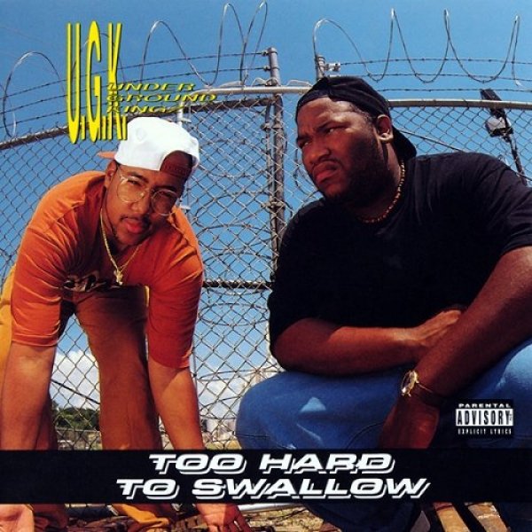 Album UGK - Too Hard to Swallow