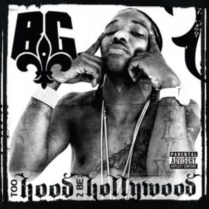 Album B.G. - Too Hood 2 Be Hollywood