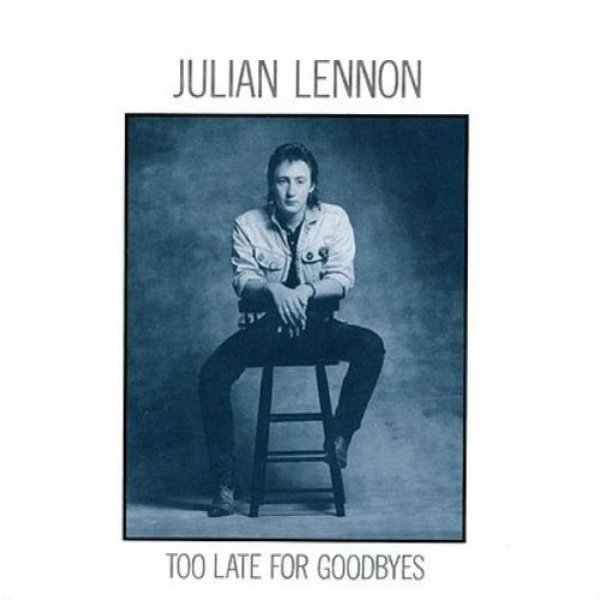 Julian Lennon Too Late for Goodbyes, 1984