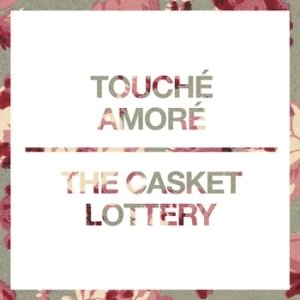 Touché Amoré / The Casket Lottery Album 