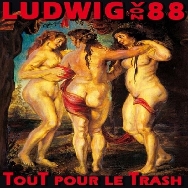 Album Ludwig Von 88 - Tout pour le trash