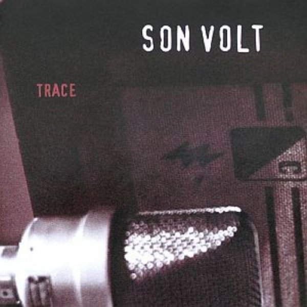 Album Son Volt - Trace