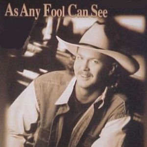 Tracy Lawrence As Any Fool Can See, 1994