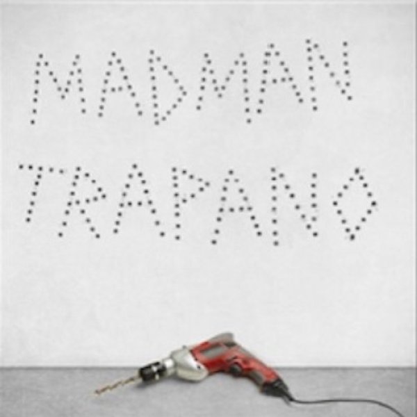 Album Trapano - Madman