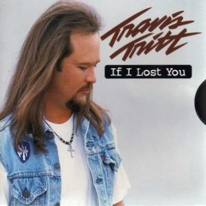 Travis Tritt If I Lost You, 1970