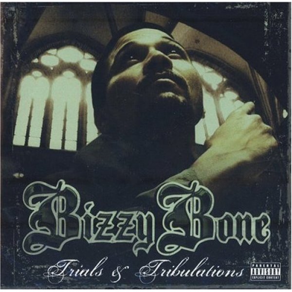 Album Bizzy Bone - Trials & Tribulations