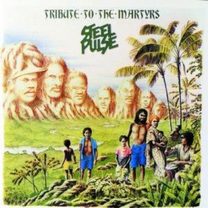 Steel Pulse Tribute to the Martyrs, 1979